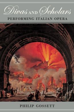 Divas and Scholars: Performing Italian Opera