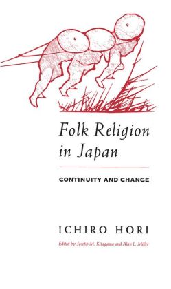 Folk Religion in Japan: Continuity and Change