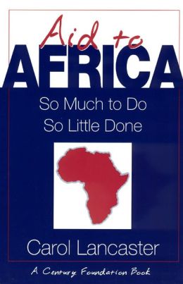 Aid to Africa; So Much to Do, So Little Done