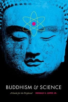 Buddhism and Science: A Guide for the Perplexed