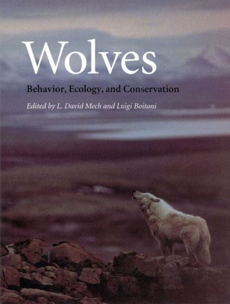 Wolves: Behavior, Ecology, and Conservation