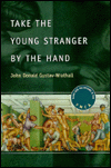 Take the Young Stranger by the Hand: Same-Sex Relations and the YMCA