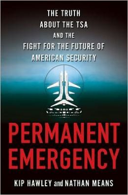 Permanent Emergency: Inside the TSA and the Fight for the Future of American Security