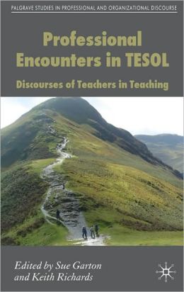Professional Discourse Encounters in Tesol: Discourses of Teachers in Teaching