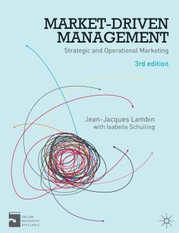 Market-Driven Management: Strategic and Operational Marketing Jean-Jacques Lambin