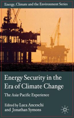 Energy Security in the Era of Climate Change: The Asia-Pacific Experience