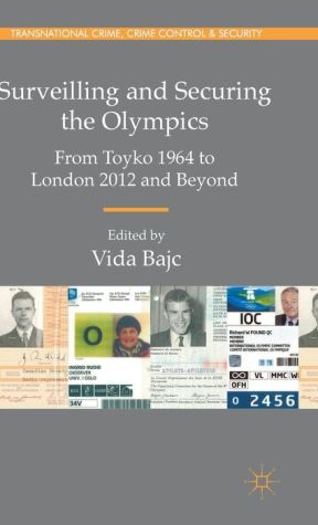 Surveilling and Securing the Olympics: From Toyko 1964 to London 2012 and Beyond