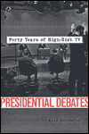Presidential Debates: Forty Years of High-Risk TV