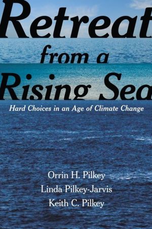 Retreat from a Rising Sea: Hard Choices in an Age of Climate Change