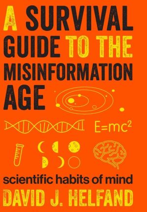 A Survival Guide to the Misinformation Age: Scientific Habits of Mind