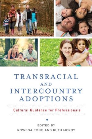 Transracial and Intercountry Adoptions: Culturally Sensitive Guidance for Professionals
