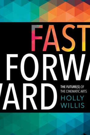 Fast Forward: The Future(s) of the Cinematic Arts