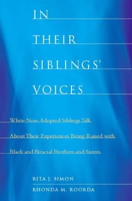 In Their Siblings' Voices: White Non-Adopted Siblings Talk About Their Experiences Being Raised with Black and Biracial Brother