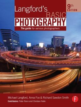 Langford's Basic Photography: The Guide for Serious Photographers