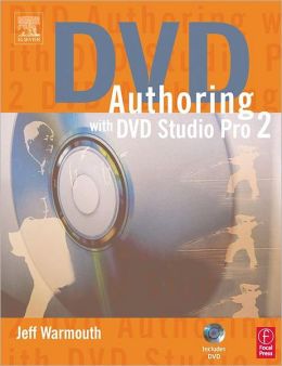 DVD Authoring with DVD Studio Pro 2 Jeff Warmouth