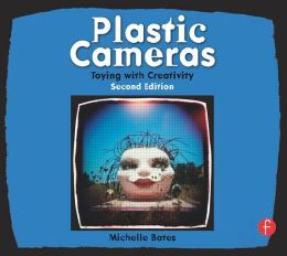 Plastic Cameras: Toying with Creativity