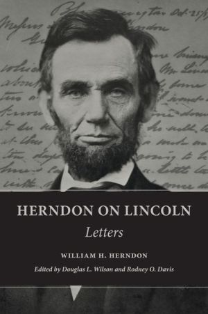 Herndon on Lincoln: Letters