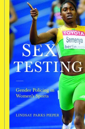 Sex Testing: Gender Policing in Women's Sports