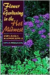 Flower Gardening in the Hot Midwest: USDA Zone 5 and Lower Zone 4