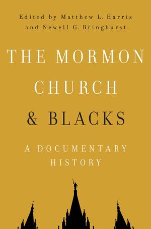 The Mormon Church and Blacks: A Documentary History