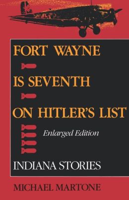 Fort Wayne Is Seventh On Hitler's List