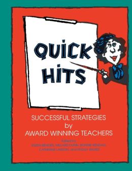 Quick Hits: Successful Strategies by Award Winning Teachers