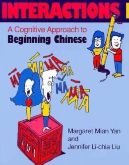 Interactions I: A Cognitive Approach to Beginning Chinese