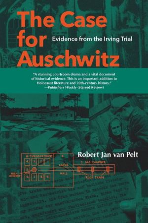 The Case for Auschwitz: Evidence from the Irving Trial