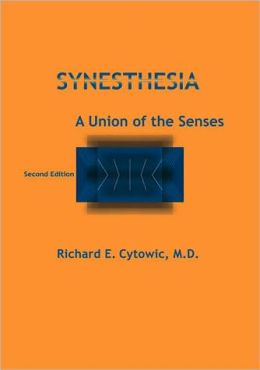 Synesthesia: A Union of the Senses