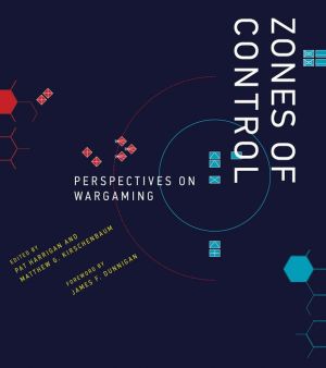 Zones of Control: Perspectives on Wargaming