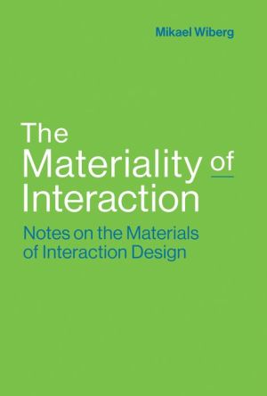 Book The Materiality of Interaction: Notes on the Materials of Interaction Design