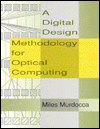 A Digital Design Methodology for Optical Computing