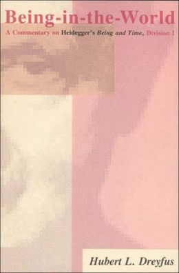 Being-in-the-World: A Commentary on Heidegger's Being and Time, Division I