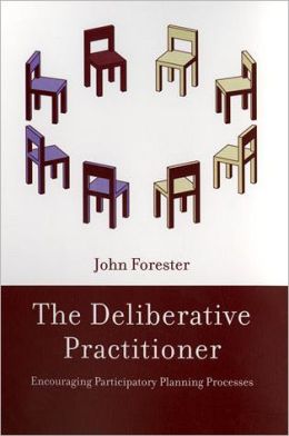 The Deliberative Practitioner: Encouraging Participatory Planning Processes