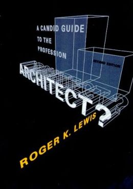 Architect?: A Candid Guide to the Profession