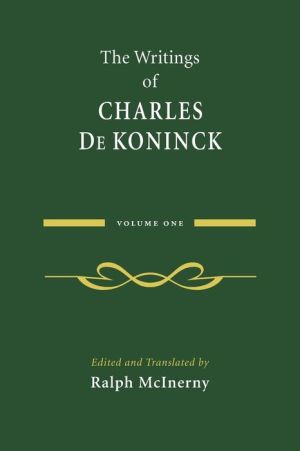 The Writings of Charles De Koninck: Volume 1