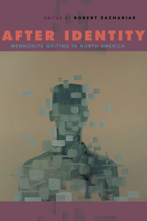 After Identity: Mennonite Writing in North America
