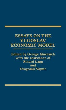 Essays On The Yugoslav Economic Model