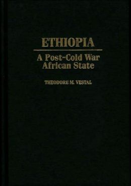 Ethiopia: A Post-Cold War African State