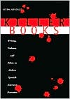 Killer Books: Writing, Violence, and Ethics in Modern Spanish American Narrative