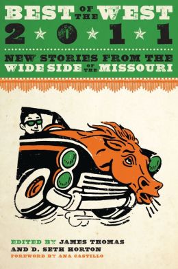 The Best of the West: New Short Stories from the Wide Side of the Missouri (v. 1) James Thomas