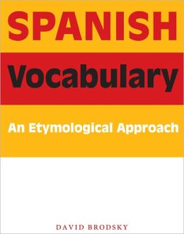 Spanish Vocabulary: An Etymological Approach