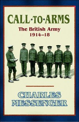 Call-to-Arms: The British Army, 1914-1918