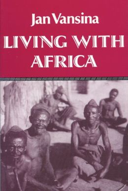 Living with Africa: Vansina's Memories