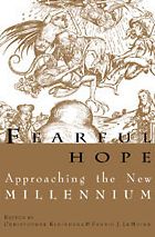 Fearful Hope: Approaching the New Millennium