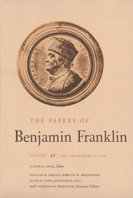The Papers of Benjamin Franklin, Volume 27: July 1 through October 31, 1778