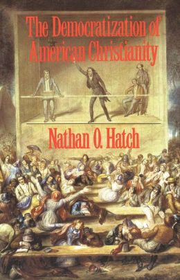 The Democratization of American Christianity