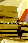 Visions of Schooling: Conscience, Community, and Common Education