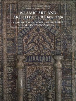 Islamic Art and Architecture, 650-1250