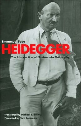Heidegger: The Introduction of Nazism into Philosophy in Light of the Unpublished Seminars of 1933-1935